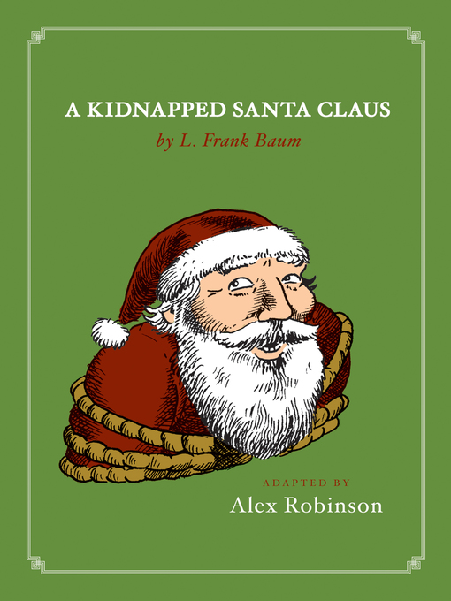 Title details for A Kidnapped Santa Claus by Alex Robinson - Wait list